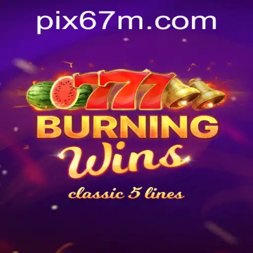 BurningWins: Descubra as Chamas da Diversão com 67M.com